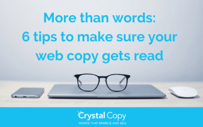 More than words: 6 tips to make sure your web copy gets read